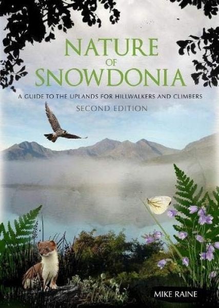 Cover image for Nature of Snowdonia - A Guide to the Uplands for Hillwalkers and Climbers, isbn: 9781906095680