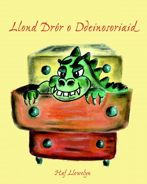 Cover image for Llond Drôr o Ddeinosoriaid, isbn: 9781906396350