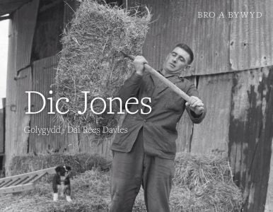 Cover image for Bro a Bywyd: Dic Jones, isbn: 9781906396411