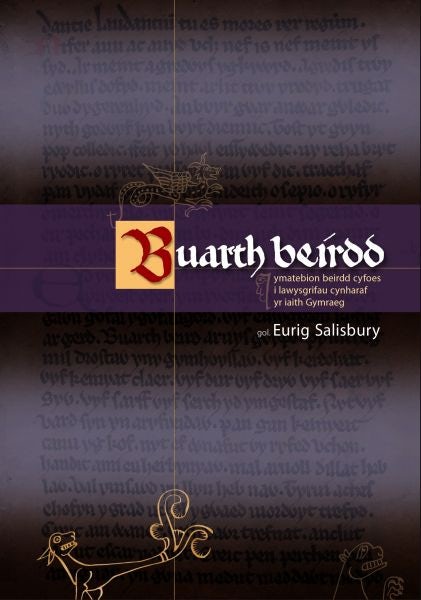 Cover image for Buarth Beirdd - Ymatebion Beirdd Cyfoes i Lawysgrifau Cynharaf yr Iaith Gymraeg, isbn: 9781906396671