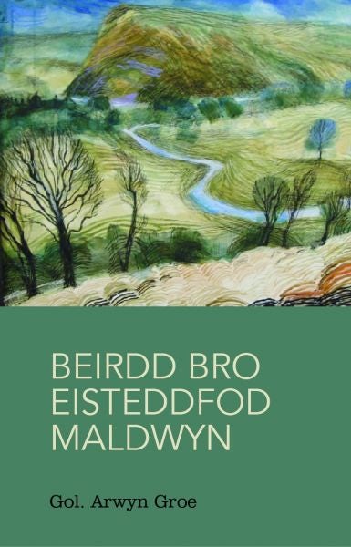 Cover image for Beirdd Bro'r Eisteddfod: 3. Beirdd Bro Eisteddfod Maldwyn, isbn: 9781906396831