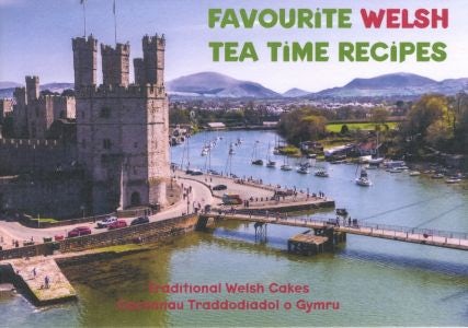 Cover image for Favourite Welsh Teatime Recipes - Traditional Welsh Cakes / Cacennau Traddodiadol o Gymru, isbn: 9781906473952