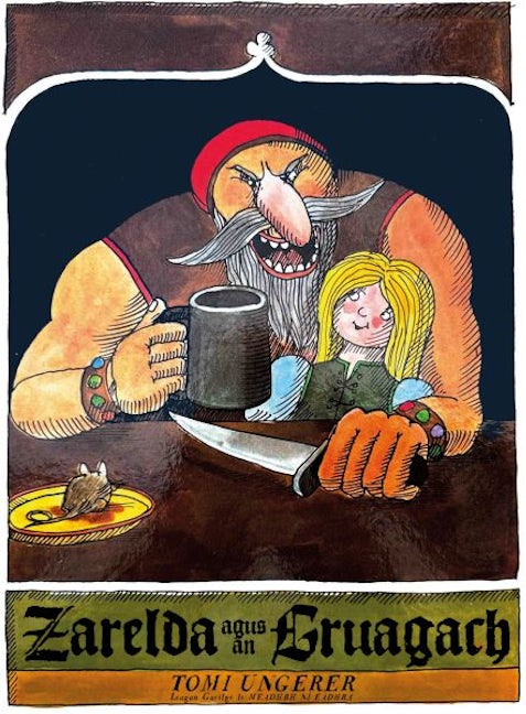 Cover image for Zeralda agus an Gruagach (Cnusach Tomi Ungerer / The Tomi Ungerer Irish Collection), isbn: 9781906587062