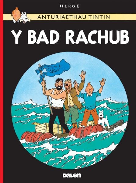 Cover image for Cyfres Anturiaethau Tintin: Y Bad Rachub, isbn: 9781906587406