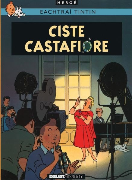 Cover image for Tintin i Ngaeilge: Ciste Castafiore (Tintin in Irish), isbn: 9781906587703