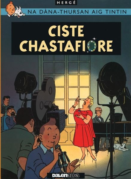 Cover image for Tintin Sa Gàidhlig: Ciste Chastafiore (Tintin in Gaelic), isbn: 9781906587710
