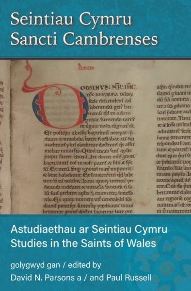 Cover image for Seintiau Cymru / Sancti Cambrenses - Astudiaeth ar Seintiau Cymru / Studies in the Saints of Wales, isbn: 9781907029349