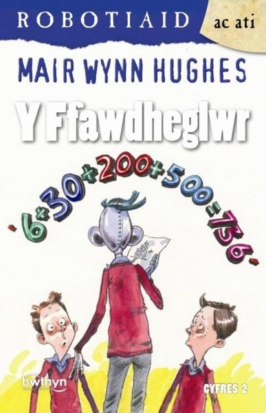 Cover image for Cyfres Robotiaid ac Ati: Y Ffawdheglwr, isbn: 9781907424021