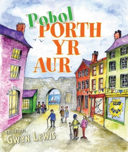 Cover image for Pobol Porth yr Aur, isbn: 9781907424816