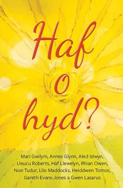Cover image for Haf o Hyd?, isbn: 9781907424854