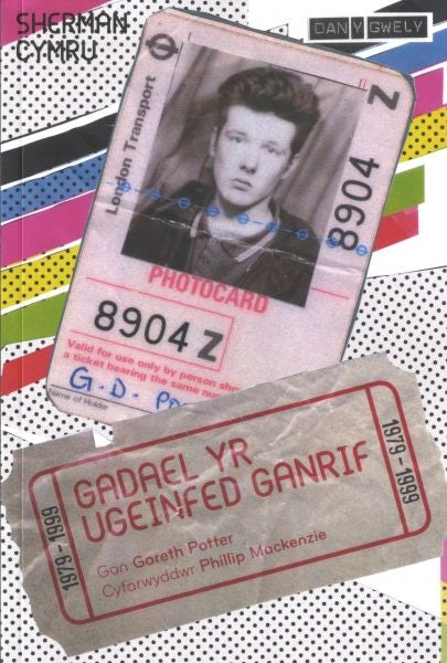 Cover image for Gadael yr Ugeinfed Ganrif, isbn: 9781907707025