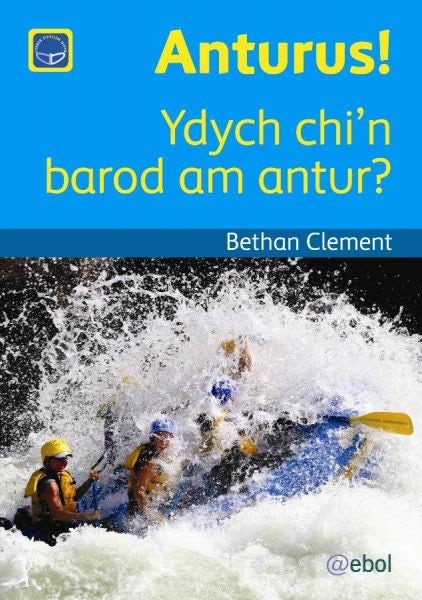 Cover image for Cyfres Darllen Difyr: Anturus! - Ydych chi'n barod am antur?, isbn: 9781908574633
