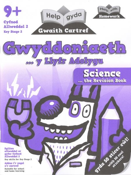 Cover image for Help gyda Gwaith Cartref Gwyddoniaeth y Llyfr Adolygu 9+ / Help with Homework - Science the Revision Book 9+, isbn: 9781909666955