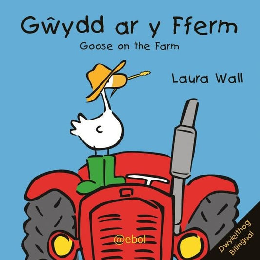 Cover image for Gwydd ar y Fferm/Goose on the Farm, isbn: 9781909666986