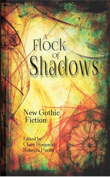 Cover image for Flock of Shadows, A - 13 Stories of the Contemporary Gothic, isbn: 9781909844889
