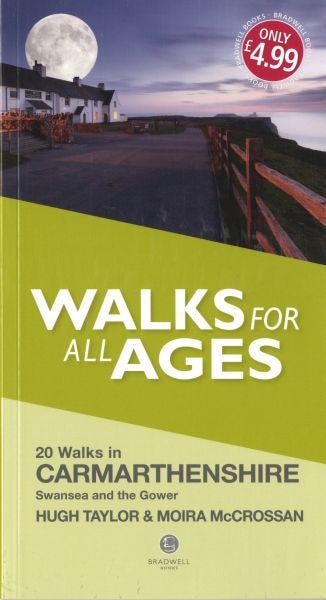Cover image for Walks for All Ages: 20 Walks in Carmarthenshire, Swansea and Gower, isbn: 9781909914360