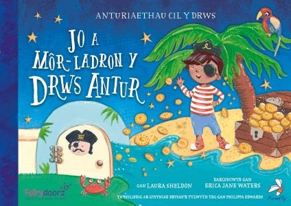 Cover image for Cyfres Anturiaethau Cil y Drws: Jo a Môr-Ladron y Drws Antur, isbn: 9781910080887