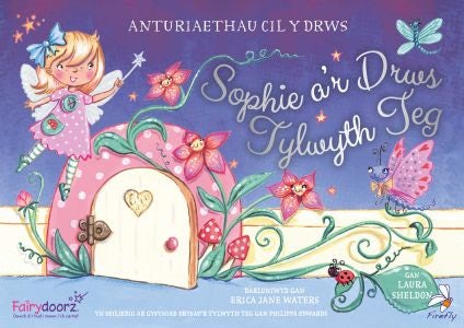 Cover image for Cyfres Anturiaethau Cil y Drws: Sophie a'r Drws Tylwyth Teg, isbn: 9781910080894