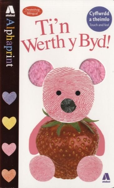 Cover image for Cyfres Alphaprint: Ti'n Werth y Byd!, isbn: 9781910574423