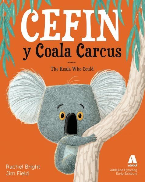 Cover image for Cefin y Coala Carcus / The Koala Who Could, isbn: 9781910574621