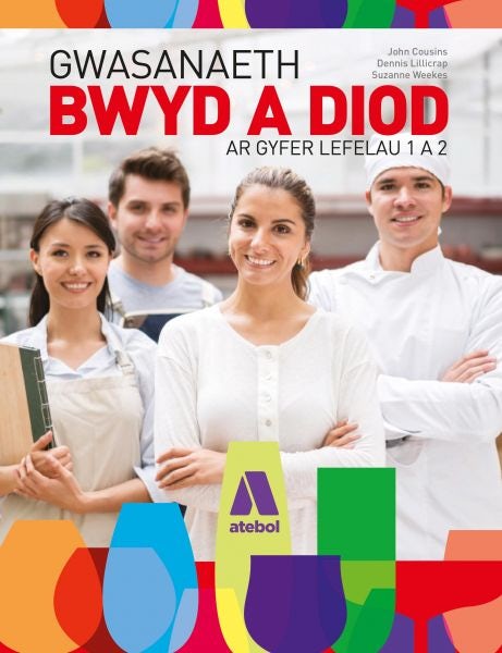 Cover image for Gwasanaeth Bwyd a Diod - Lefelau 1 a 2, isbn: 9781910574850