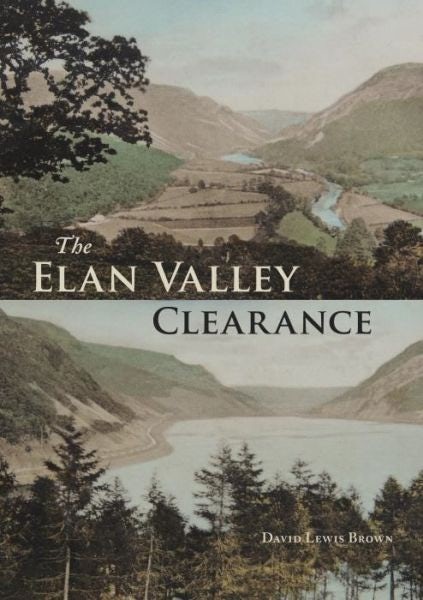 Cover image for Elan Valley Clearance, The, isbn: 9781910839362