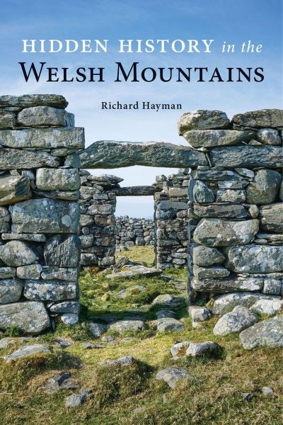 Cover image for Hidden History in the Welsh Mountains, isbn: 9781910839805