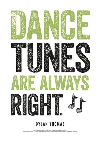Cover image for Dylan Thomas Print: Dance Tunes Are Always Right, isbn: 9781910862773