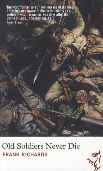 Cover image for Library of Wales: Old Soldiers Never Die, isbn: 9781910901199