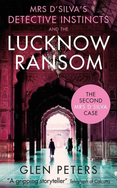Cover image for Mrs D'silva's Detective Instincts and the Lucknow Ransom, isbn: 9781910901229