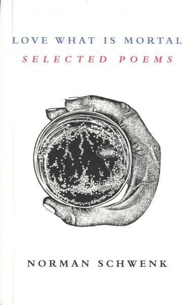 Cover image for Love What is Mortal - Selected Poems, isbn: 9781910901786