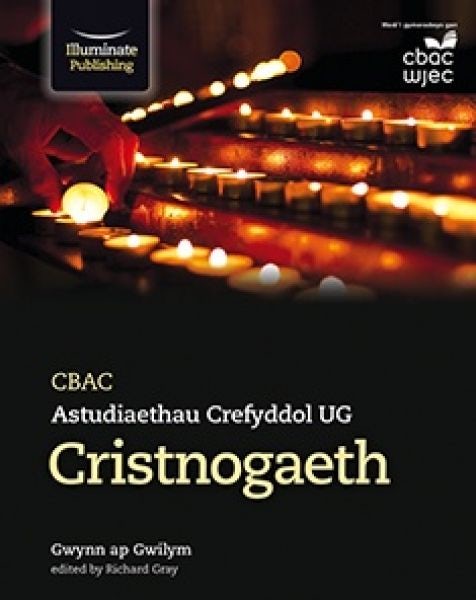 Cover image for CBAC Astudiaethau Crefyddol UG - Cristnogaeth, isbn: 9781911208280