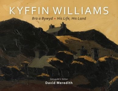 Cover image for Bro a Bywyd: Kyffin Williams - His Life, his Land, isbn: 9781911584087