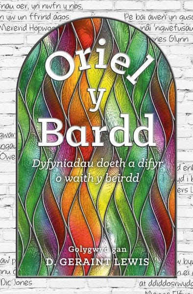 Cover image for Oriel y Bardd - Dyfyniadau Doeth a Difyr o Waith y Beirdd, isbn: 9781911584599