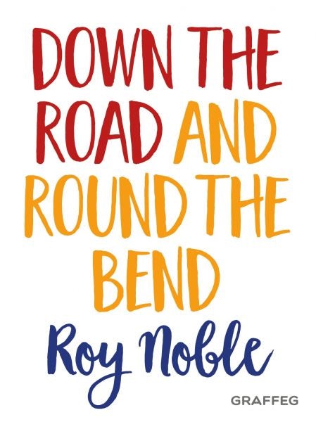 Cover image for Down the Road and Round the Bend, isbn: 9781912050178