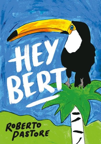 Cover image for Hey Bert, isbn: 9781912109340
