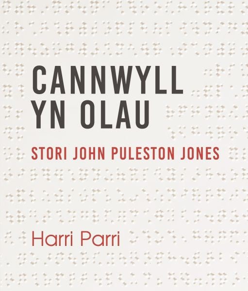 Cover image for Cannwyll yn Olau - Stori John Puleston Jones, isbn: 9781912173099