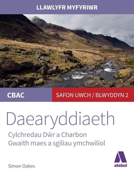Cover image for Llawlyfr Myfyriwr Safon Uwch CBAC: Daearyddiaeth Cylchredau Dŵr a Charbon, isbn: 9781912261390