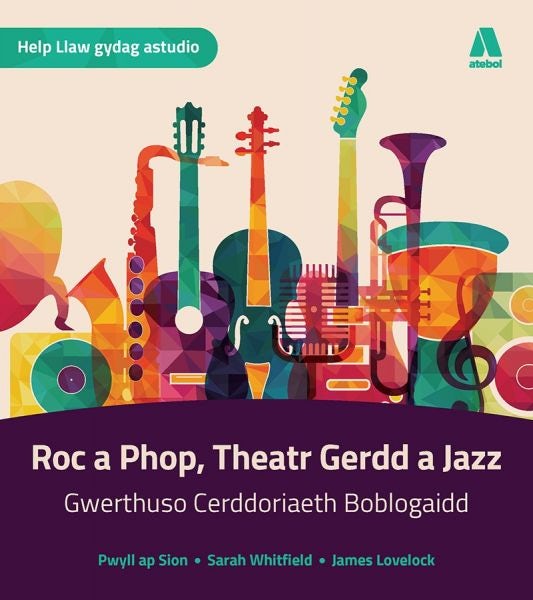 Cover image for Roc a Phop, Theatr Gerdd a Jazz - Gwerthuso Cerddoriaeth Boblogaidd, isbn: 9781912261727