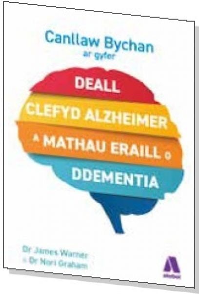 Cover image for Darllen yn Well: Canllaw Bychan ar Gyfer Deall Clefyd Alzheimer a Mathau Eraill o Ddementia, isbn: 9781912261802