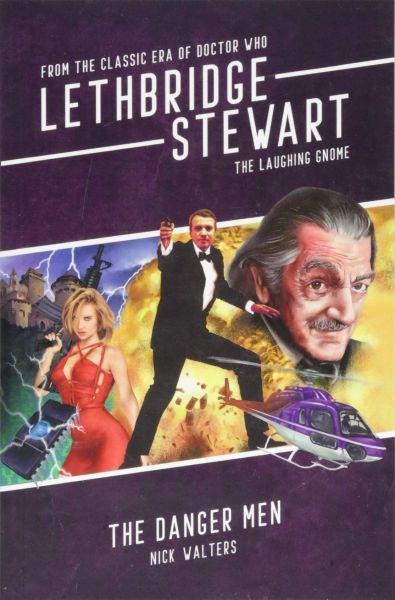 Cover image for Lethbridge-Stewart: Danger Men, isbn: 9781912535156