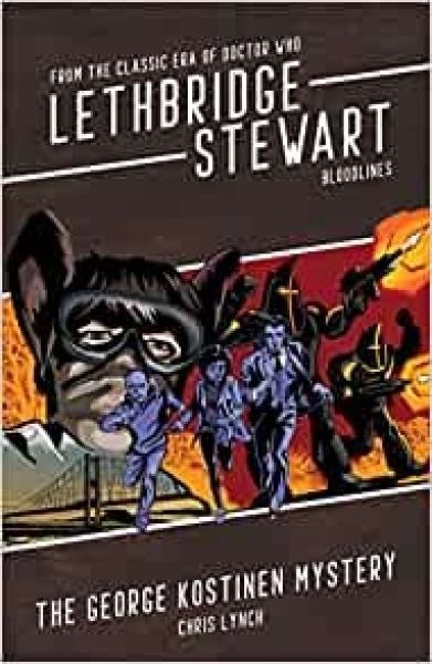 Cover image for Lethbridge-Stewart: The George Kostinen Mystery, isbn: 9781912535989