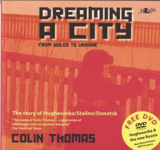 Cover image for Dreaming a City - From Wales to Ukraine, isbn: 9781912631438