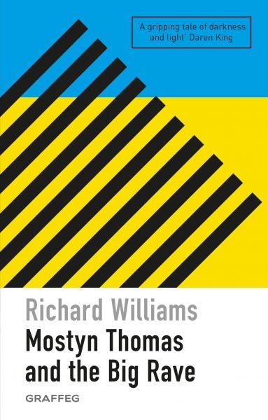 Cover image for Mostyn Thomas and the Big Rave, isbn: 9781912654161