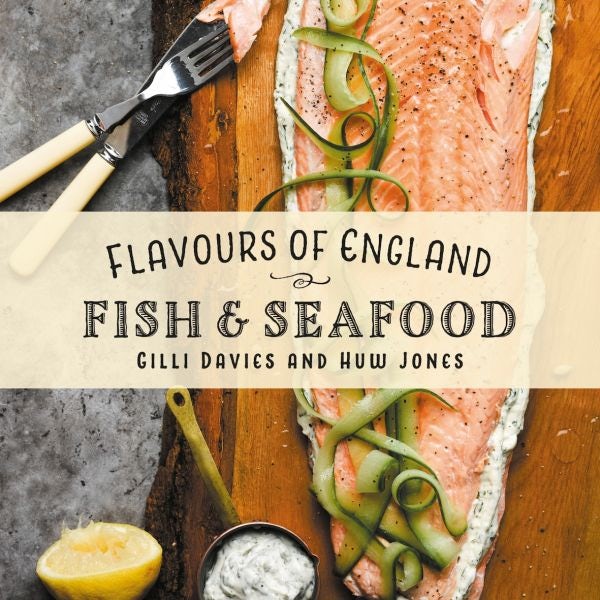 Cover image for Flavours of England: Fish and Seafood, isbn: 9781912654758