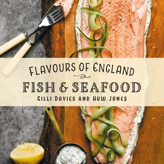 Cover image for Flavours of England: Fish and Seafood, isbn: 9781912654758