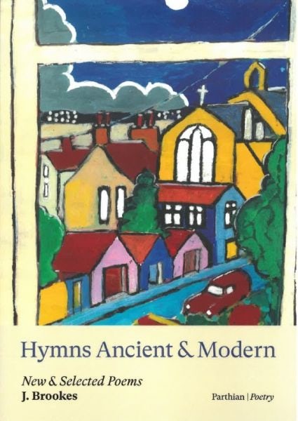 Cover image for Hymns Ancient & Modern, New & Selected Poems, isbn: 9781912681334