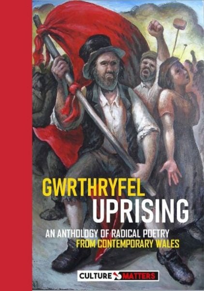 Cover image for Gwrthryfel / Uprising! - An Anthology of Radical Poetry from Contemporary Wales, isbn: 9781912710485