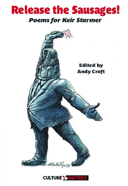 Cover image for Release the Sausages: Poems for Sir Keir Starmer KCB QC, isbn: 9781912710805