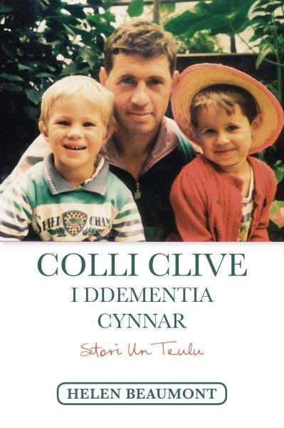 Cover image for Colli Clive i Ddementia Cynnar, isbn: 9781913134587